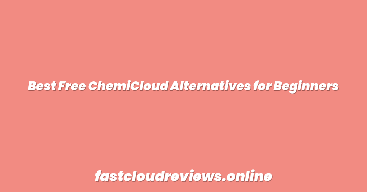 Best Free ChemiCloud Alternatives for Beginners