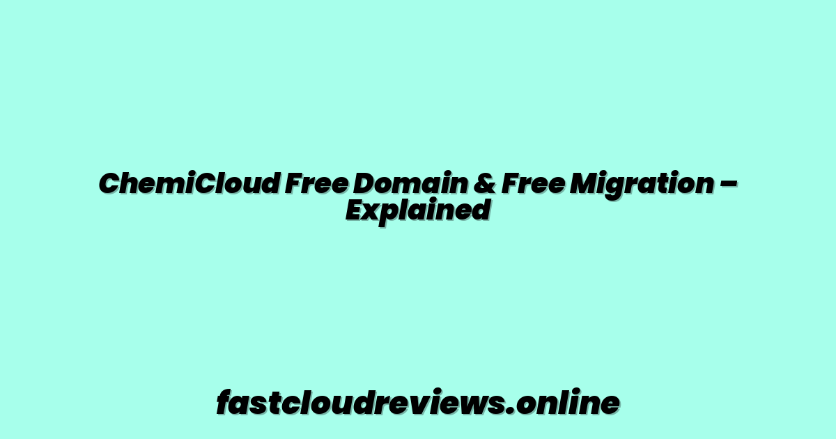 ChemiCloud Free Domain & Free Migration – Explained