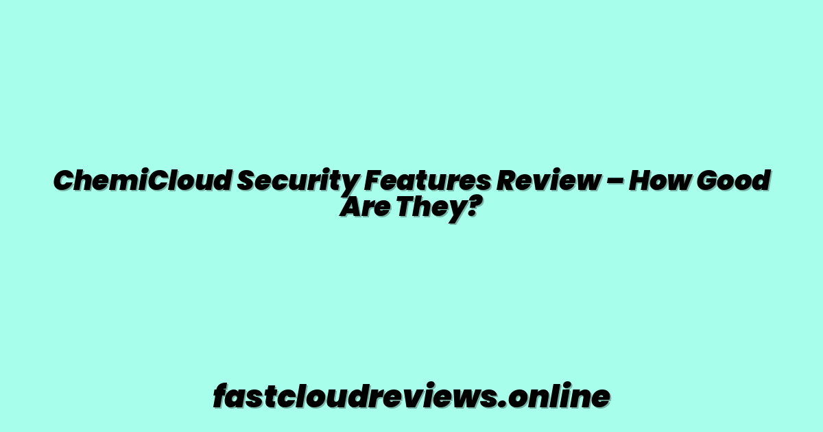 ChemiCloud Security Features Review – How Good Are They?