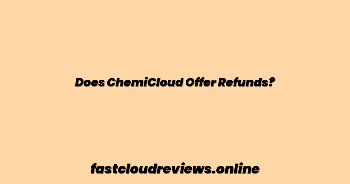 Does ChemiCloud Offer Refunds?
