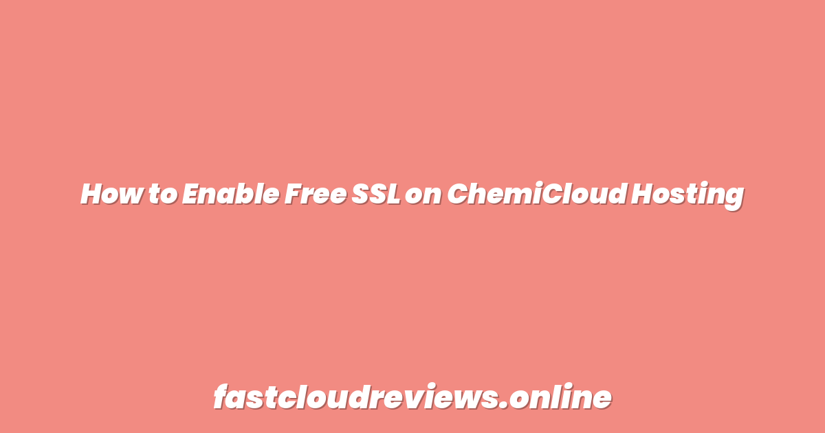How to Enable Free SSL on ChemiCloud Hosting
