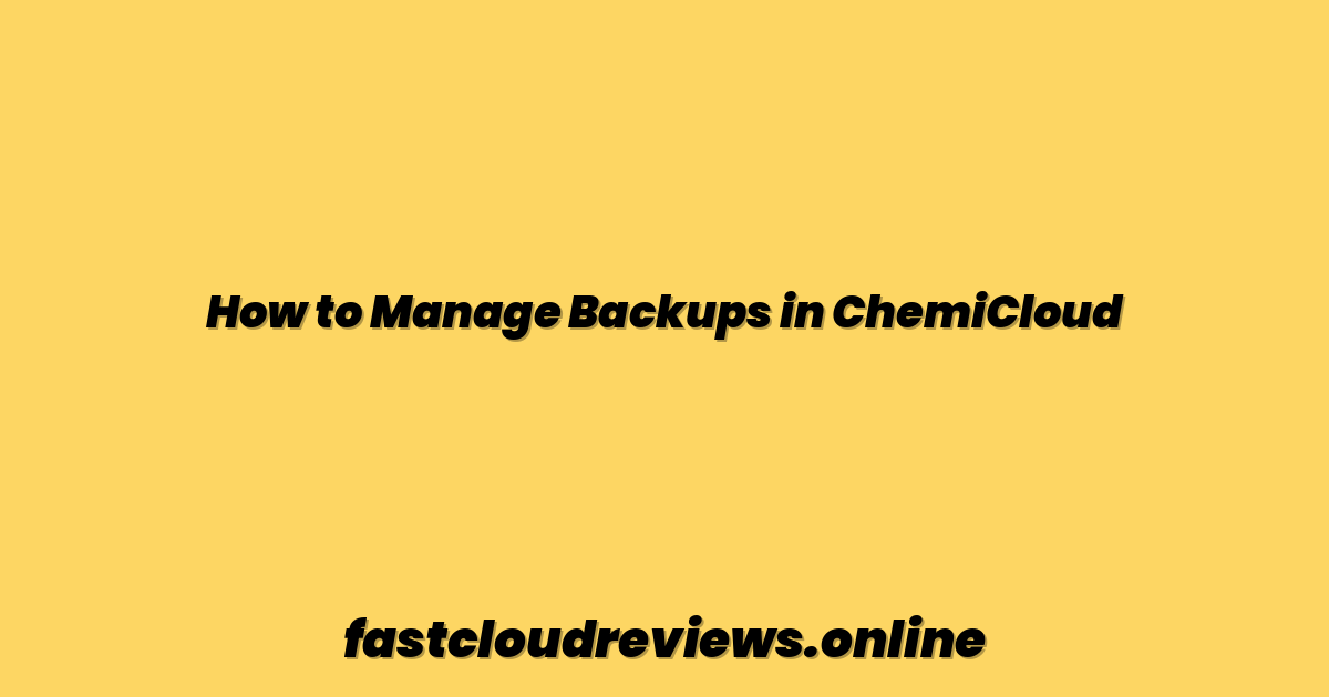 How to Manage Backups in ChemiCloud